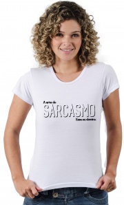 Camiseta - Sarcasmo